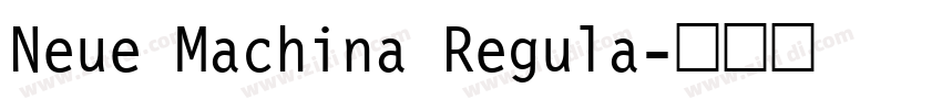 Neue Machina Regula字体转换
